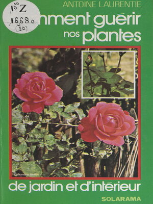 cover image of Comment guérir nos plantes de jardin et d'intérieur